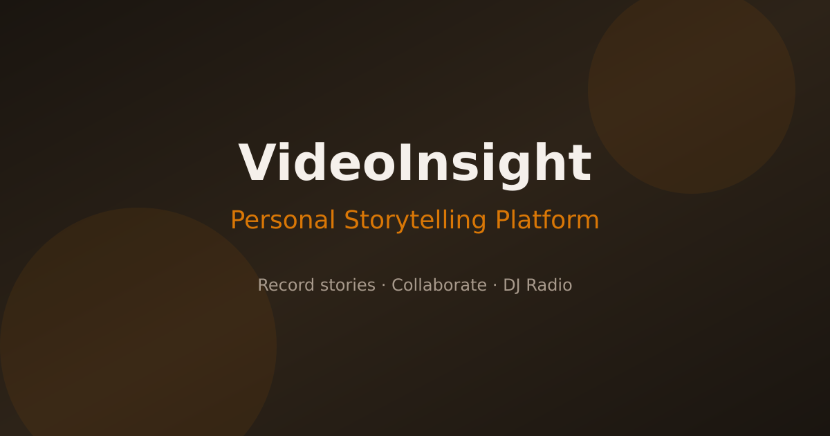 Video Insight Gui VideoInsight — Personal Storytelling Platform